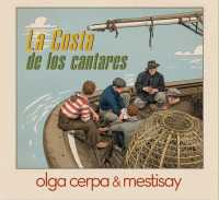 "La costa de los cantares", nuevo disco de Olga Cerpa y Mestisay, se estrena en las plataformas musicales.
