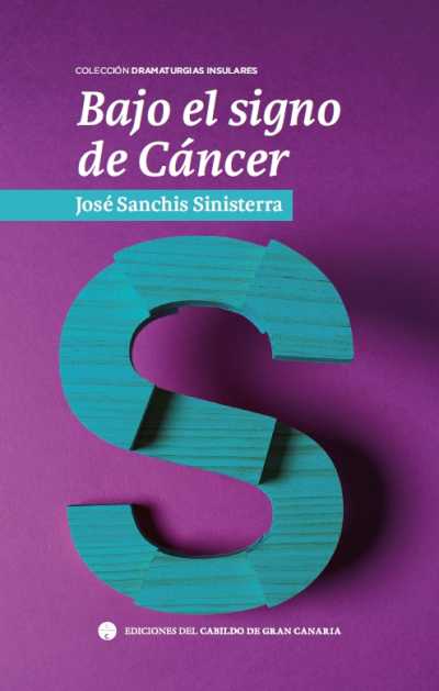 El Cabildo publica en su colección ‘Dramaturgias Insulares’ la obra inédita del valenciano José Sanchis Sinisterra, ‘Bajo el signo de cáncer’