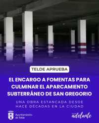 Telde cumple su palabra aprobando el encargo para culminar el aparcamiento subterráneo de San Gregorio