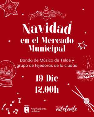 La Banda de Música y las tejedoras de Telde amenizan el Mercado Municipal con una jornada de Navidad