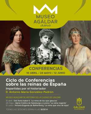 El Museo Agáldar continúa este miércoles con el Ciclo de Conferencias sobre las Reinas de España